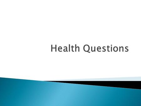  1. How would your health be different if you lived in an undeveloped country?  2. How would your health be different in you (or your parents) were.