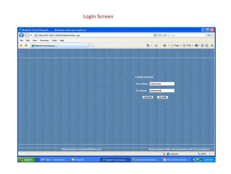 Login Screen. Fixed Deposit Customer Master List.