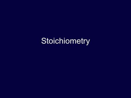 Stoichiometry. What is stoichiometry? study of quantitative relationships in balanced chemical equation Equations represent chemical reactions.