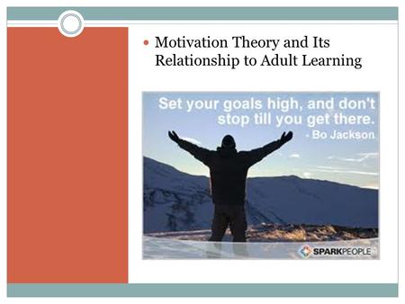 Motivation Theory and Its Relationship to Adult Learning.