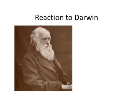 Reaction to Darwin. Alfred Lord Tennyson ‘Are God and Nature then at strife, That Nature lends such evil dreams So careful of the type she seems, So careless.