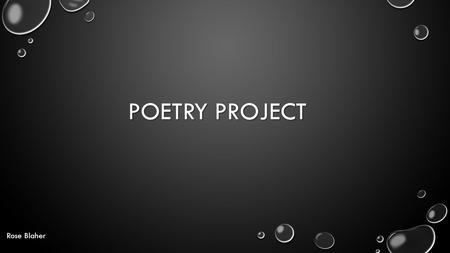 Poetry Project Rose Blaher.