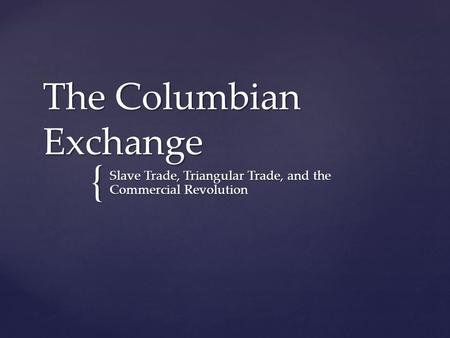 The Columbian Exchange