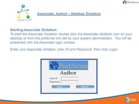 Starting Associate Dictation: To start the Associate Dictation double click the Associate dictation icon on your desktop or from the preferred link set.