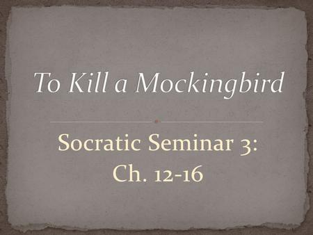 Socratic Seminar 3: Ch. 12-16. Why does Atticus risk everything, including his family, to defend Tom Robinson? Does he risk too much?