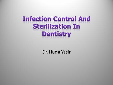 Infection Control And Sterilization In Dentistry