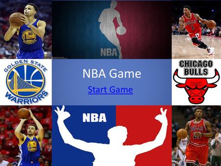 NBA Game Start Game. This is the first game of the season and you are the golden state warriors going against the Chicago bulls. You are coming up the.