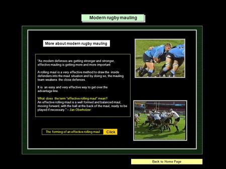 Modern rugby mauling Click The forming of an effective rolling maul More about modern rugby mauling “As modern defenses are getting stronger and stronger,