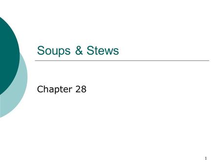 1 Soups & Stews Chapter 28. 2 3 Lentil Soup 4 5 Japanese Miso Soup.