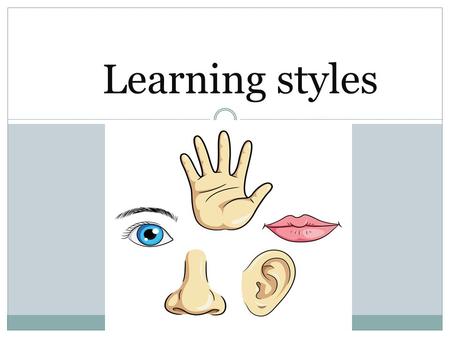 Learning styles. Learning styles are described as a group of characteristics, attitudes and behavior that define our way of learning. What is a learning.