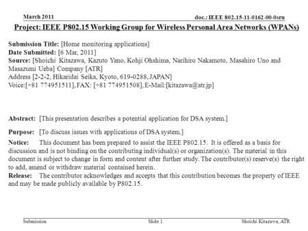 Doc.: IEEE 802.15-11-0162-00-0sru Submission March 2011 Shoichi Kitazawa, ATRSlide 1 Project: IEEE P802.15 Working Group for Wireless Personal Area Networks.