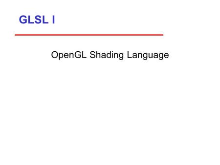 OpenGL Shading Language