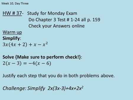 Week 10, Day Three. Homework Check Distributive Property Worksheet Distributive Property and Factoring Answers.pdf.