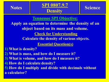 Density Notes Science Tennessee SPI Objective: