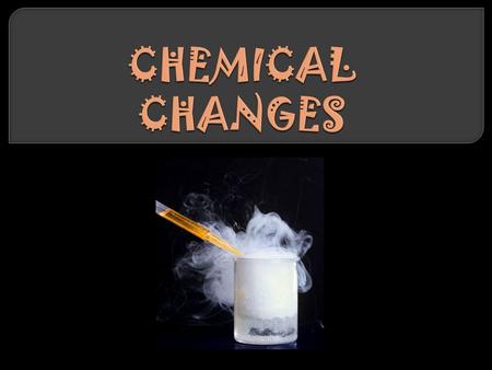  Discuss with your shoulder partner  Write down your own definition and some examples in your Physical Change box on your paper.