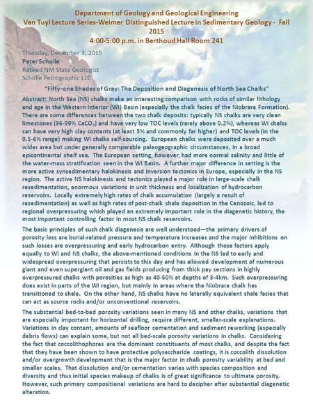 Department of Geology and Geological Engineering Van Tuyl Lecture Series-Weimer Distinguished Lecture in Sedimentary Geology - Fall 2015 4:00-5:00 p.m.