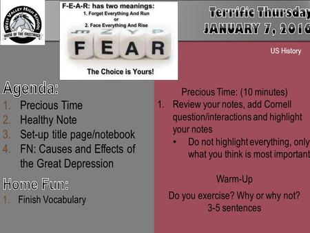 Precious Time: (10 minutes) 1.Review your notes, add Cornell question/interactions and highlight your notes Do not highlight everything, only what you.