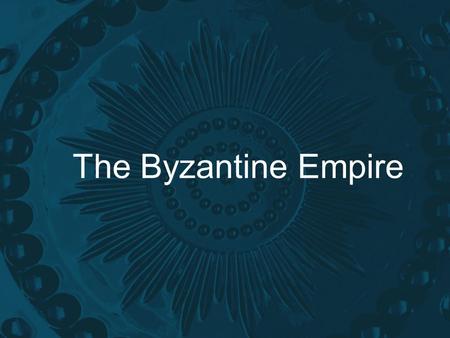 The Byzantine Empire. Oh No!! Rome Has Fallen! Umm…. Not quite. Eastern and Western halves were officially split into two distinct empires in 395 CE 5.