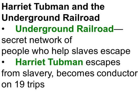 Harriet Tubman and the Underground Railroad