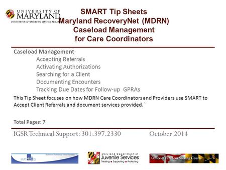 This Tip Sheet focuses on how MDRN Care Coordinators and Providers use SMART to Accept Client Referrals and document services provided. ` Total Pages: