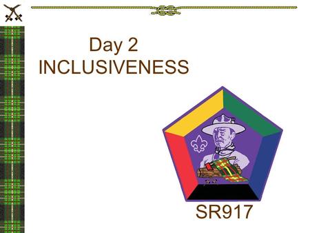 SR917 Day 2 INCLUSIVENESS. Scouting is navigating a sea of change…