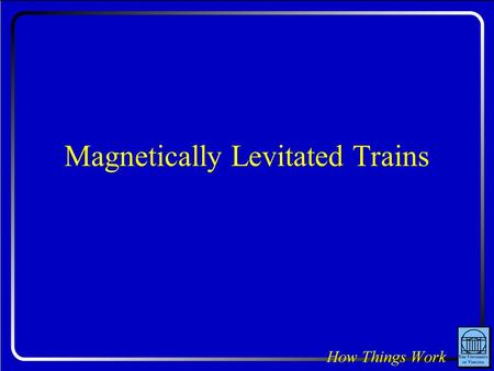 Magnetically Levitated Trains