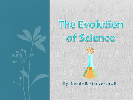 By: Nicole & Francesca 4B. Scientific Revolution: Born in Woolsthrope, England on December 25, 1642 Grew up in Grantham, England English physicist, astronomer,