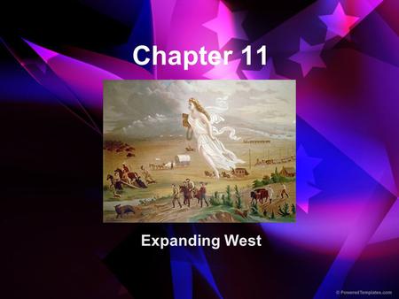 Expanding West Chapter 11. Fur traders and trappers were some of the first Americans to explore the West John Jacob Astor created one of the largest fur.