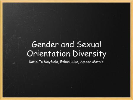 Gender and Sexual Orientation Diversity