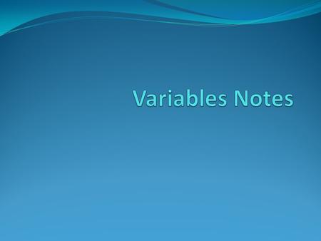 Variables Notes.