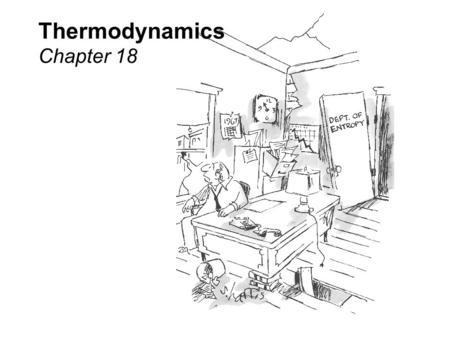 Chapter 18 Thermodynamics. Free Energy and Temperature.