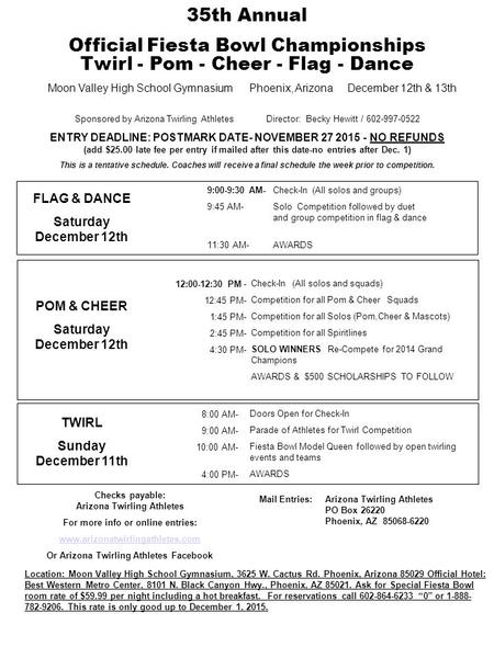 35th Annual Official Fiesta Bowl Championships Twirl - Pom - Cheer - Flag - Dance Moon Valley High School Gymnasium Phoenix, Arizona December 12th & 13th.