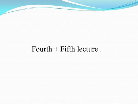 Fourth + Fifth lecture.. The Male Urinary Tract.