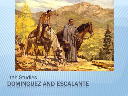 Utah Studies.  In the 1400’s merchants in Europe wanted to buy and sell goods with people in faraway places.  The main reasons for this desire to trade.