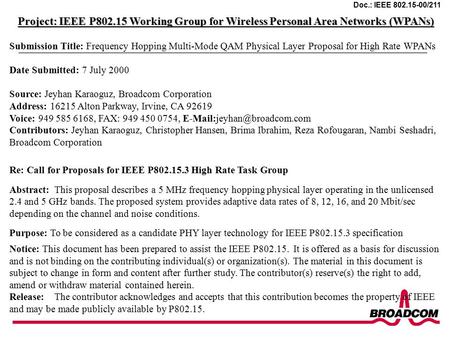 Project: IEEE P802.15 Working Group for Wireless Personal Area Networks (WPANs) Submission Title: Frequency Hopping Multi-Mode QAM Physical Layer Proposal.