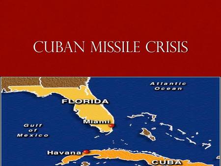 Cuban Missile Crisis. What Started the Crisis! -