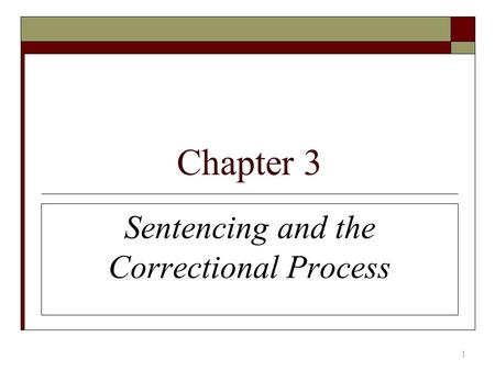 Sentencing and the Correctional Process