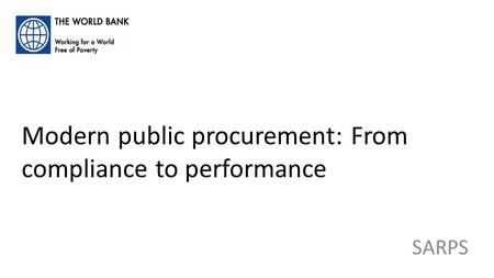 Modern public procurement: From compliance to performance SARPS.