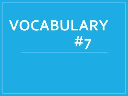 VOCABULARY #7. LITER Origin: Latin Root Definition: Letter Word(s): Literal, Literate, Obliterate.