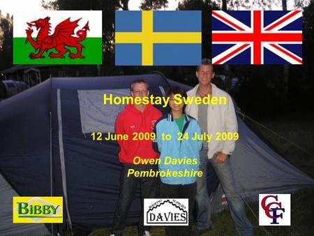 Homestay Sweden 12 June 2009 to 24 July 2009 Owen Davies Pembrokeshire.