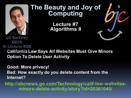 The Beauty and Joy of Computing Lecture #7 Algorithms II  minors-delete-activity/story?id=20361045/