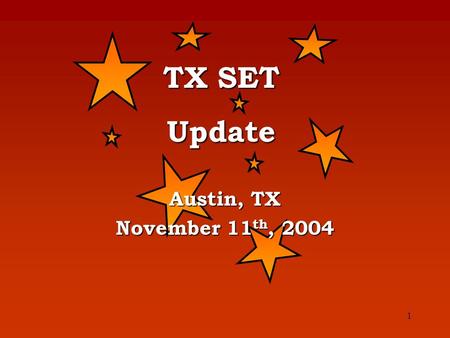 1 Austin, TX November 11 th, 2004 TX SET Update. 2 TX SET Version – 2.0A – 2.1 Discussion Topic.