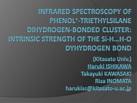 Hydrogen-bond between the oppositely charged hydrogen atoms It was suggested by crystal structure analysis. A small number of spectroscopic studies have.