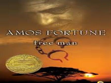 Amos Fortune. Main Characters Amos Fortune : Amos is kidnapped from Africa and sent to be a slave in New England. (He is the main character throughout.