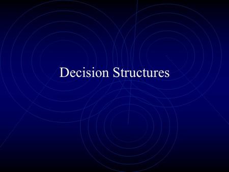 Decision Structures. Spacecraft Divine Vessel V will orbits earth 14 times in 21 hours First manned spacecraft of China, only the third country that can.