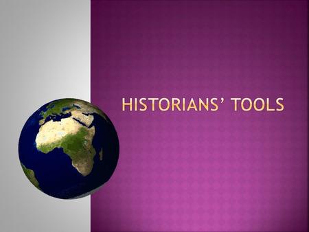 1. B.C. – Before Christ Dates go from large to small on timeline (ex. 500 B.C. happened before 300 B.C.) a. Could also reference this time by using BCE.