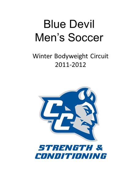 Blue Devil Men’s Soccer Winter Bodyweight Circuit 2011-2012.