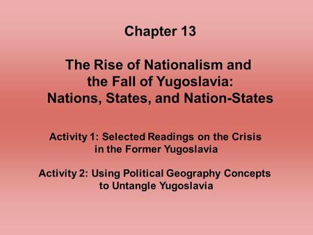 The Rise of Nationalism and the Fall of Yugoslavia: