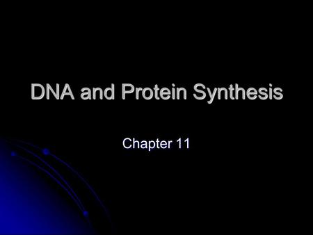 DNA and Protein Synthesis Chapter 11. DNA Structure & Function p58- video video Warm up: write down 1 thing you learned from the video. Warm up: write.