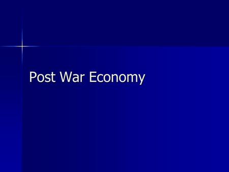 Post War Economy. Businesses Reorganize Businesses Reorganize The GNP doubled The GNP doubled –Per Capita Income-average annual income per person Rose.